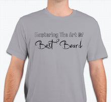 Load image into Gallery viewer, “Mastering the art of best beard”  T-shirt