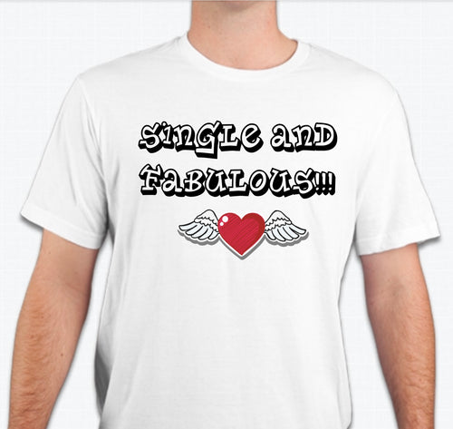 “Single & Fabulous” Unisex T-shirt