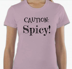 “Caution: SPICY!” T-shirt