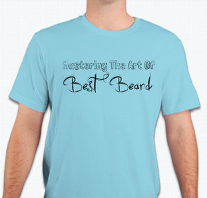 “Mastering the art of best beard”  T-shirt