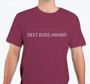 “The winner of the best boss award” Unisex T-shirt