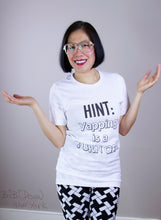 Load image into Gallery viewer, “HINT: Yapping is a turn off” Unisex T-shirt