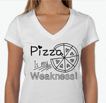 Load image into Gallery viewer, “Pizza is my weakness” T-shirt