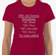 Load image into Gallery viewer, “100% All Natural Ingredients ” T-shirt