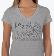 Load image into Gallery viewer, “Pizza is my weakness” T-shirt