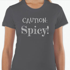 “Caution: SPICY!” T-shirt