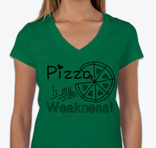 Load image into Gallery viewer, “Pizza is my weakness” T-shirt