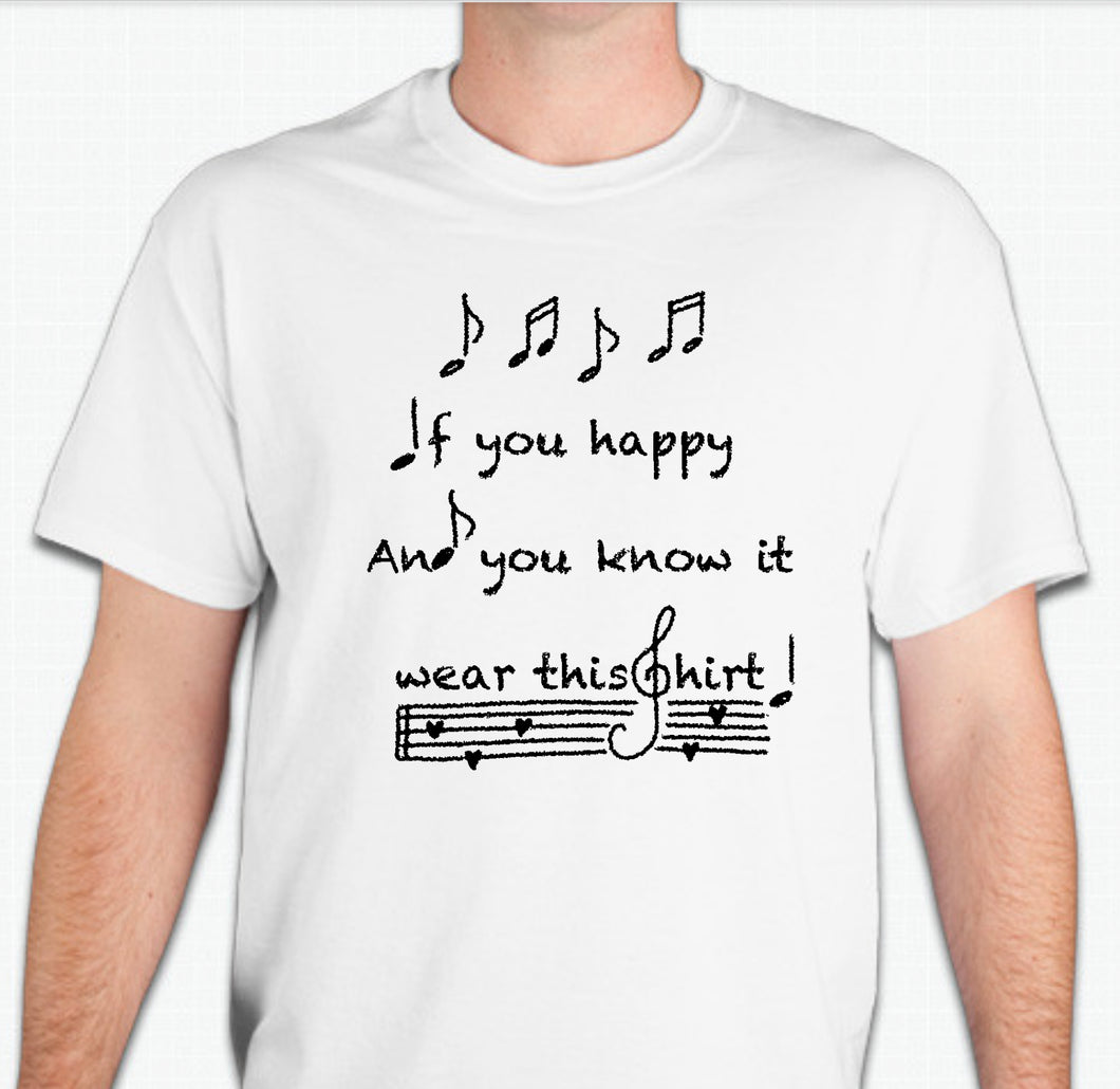 “If you're happy and you know it, wear this shirt! ” Unisex T-shirt