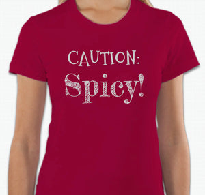 “Caution: SPICY!” T-shirt