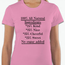 Load image into Gallery viewer, “100% All Natural Ingredients ” T-shirt