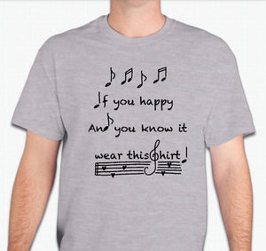 “If you're happy and you know it, wear this shirt! ” Unisex T-shirt