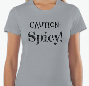 “Caution: SPICY!” T-shirt