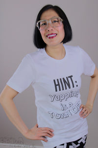 “HINT: Yapping is a turn off” Unisex T-shirt