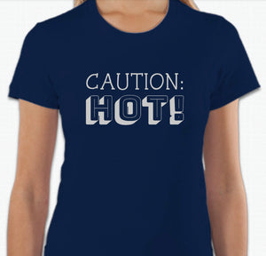 “Caution: HOT!” T-shirt