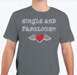 “Single & Fabulous” Unisex T-shirt