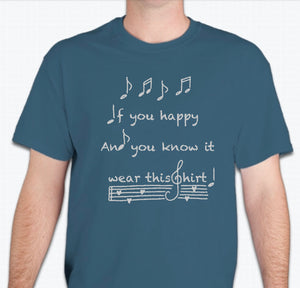 “If you're happy and you know it, wear this shirt! ” Unisex T-shirt