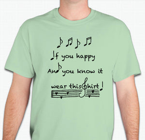 “If you're happy and you know it, wear this shirt! ” Unisex T-shirt