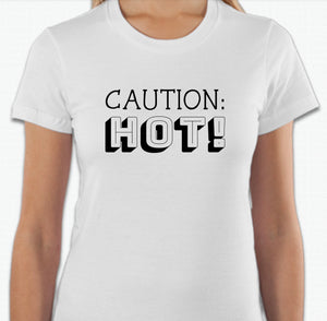 “Caution: HOT!” T-shirt